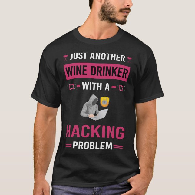 Camiseta Hacker Bebedor de Vino Hack Hacking (Anverso)