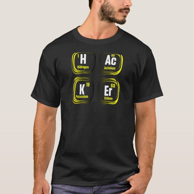 Camiseta Hacker Chemistry Pun Periódico Table Science Humor (Anverso)