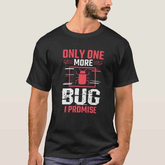 Camiseta Hacker Coding One More Bug Cybersecurity (Anverso)