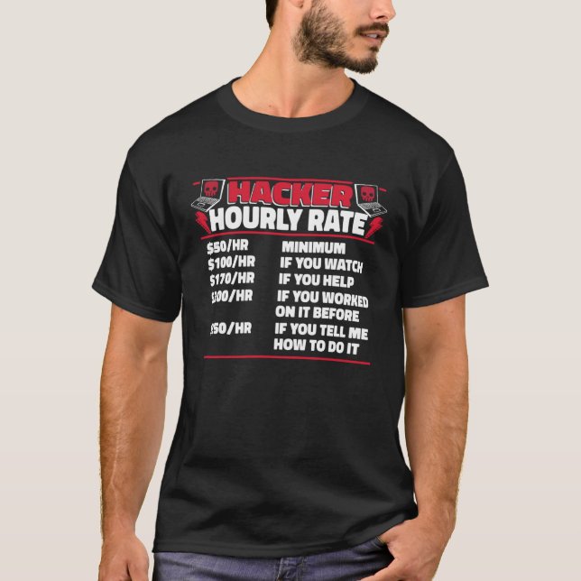 Camiseta Hacker Hourly Rate Ethical Hacking White Hat Hacke (Anverso)
