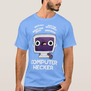 Camiseta Hacker Pun Funny Hacker