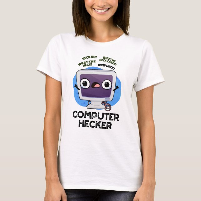 Camiseta Hacker Pun Funny Hacker (Anverso)
