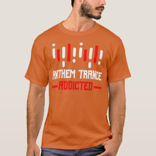 Camiseta Hadicto al trance del himno - Teatro de música de