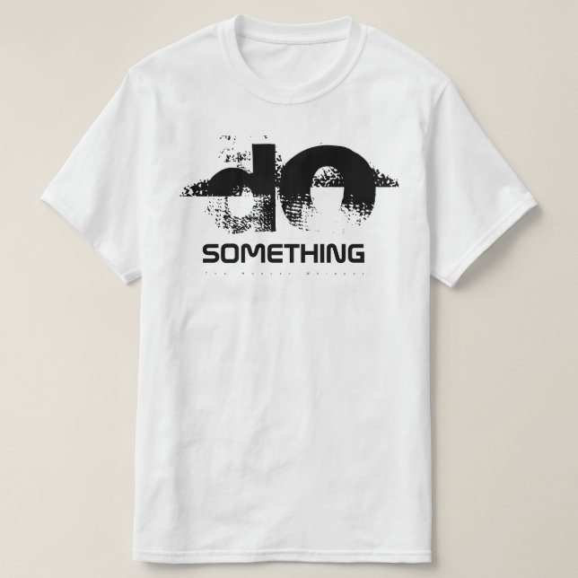 Camiseta Haga algo (Diseño del anverso)