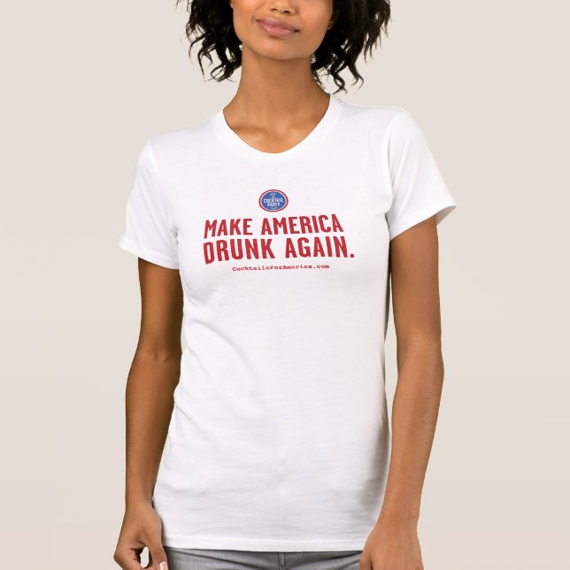 Camiseta Haga América bebida otra vez (Anverso)