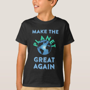 Camiseta Haga el planeta grande otra vez