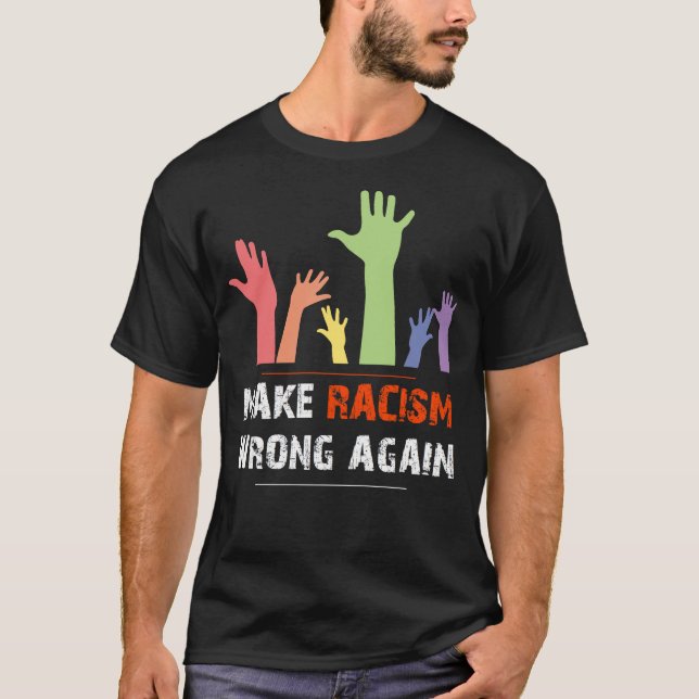 Camiseta Haga justicia social del mal del racismo otra vez (Anverso)