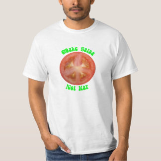 Camiseta ¡Haga la guerra de la salsa no!