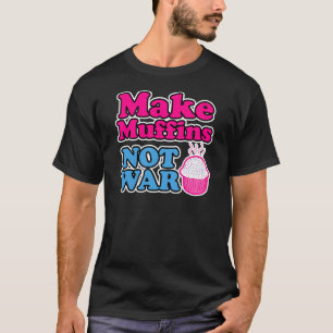 Camiseta Haga la guerra de los molletes no