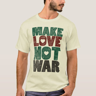 Camiseta Haga la guerra del amor no, vintage