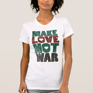 Camiseta Haga la guerra del amor no, vintage - modificado