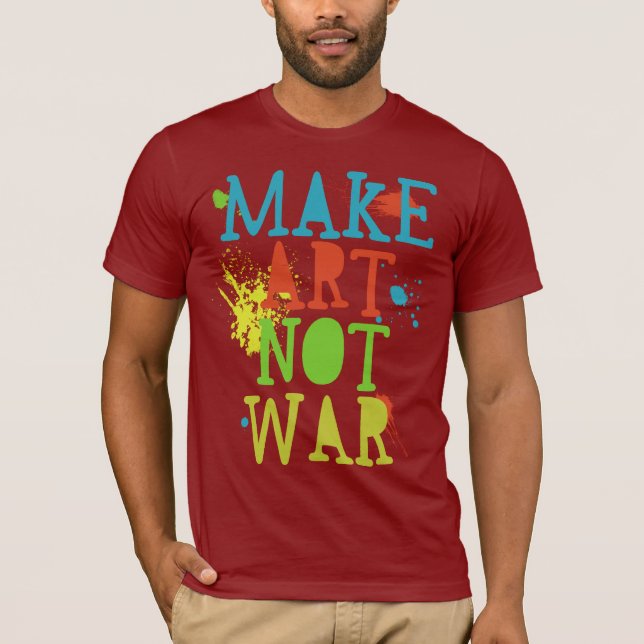 Camiseta haga la guerra del arte no (Anverso)