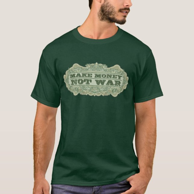 Camiseta Haga la guerra del dinero no (Anverso)