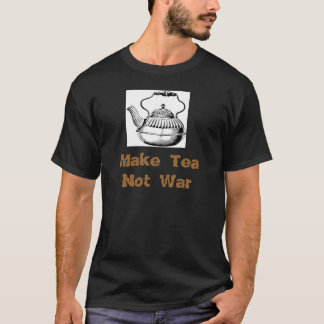 Camiseta Haga la guerra del té no