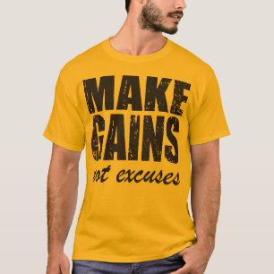 Camiseta Haga los aumentos, no excusas