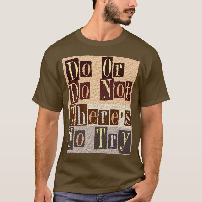 Camiseta Haga o no haga allí no es ningún intento (Anverso)