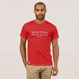 Camiseta Haga OFDM grande otra vez