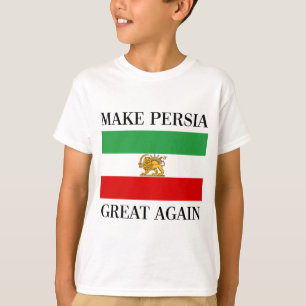 Camiseta Haga Persia gran otra vez - Shah de la bandera de