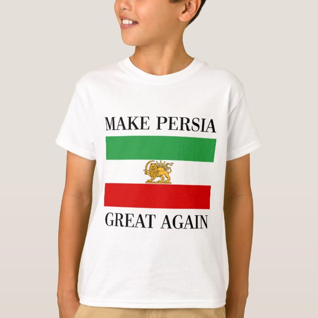 Camiseta Haga Persia gran otra vez - Shah de la bandera de (Anverso)
