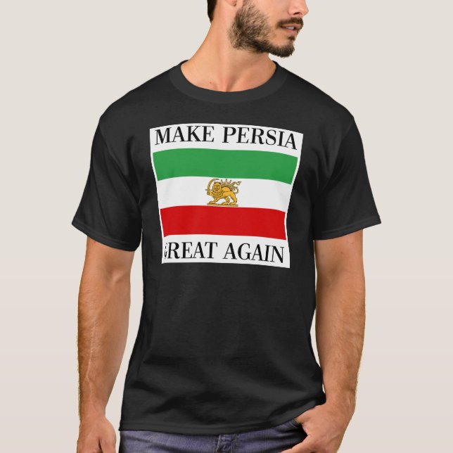 Camiseta Haga Persia gran otra vez - Shah de la bandera de (Anverso)