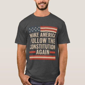 CAMISETA HAGA QUE AMÉRICA SIGA LA CONSTITUCIÓN DE NUEVO