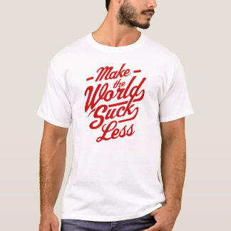 Camiseta Haga que el mundo chupa menos