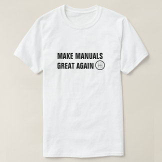 CAMISETA HAGA QUE LOS MANUALES SEAN GRANDES DE NUEVO EL DIS