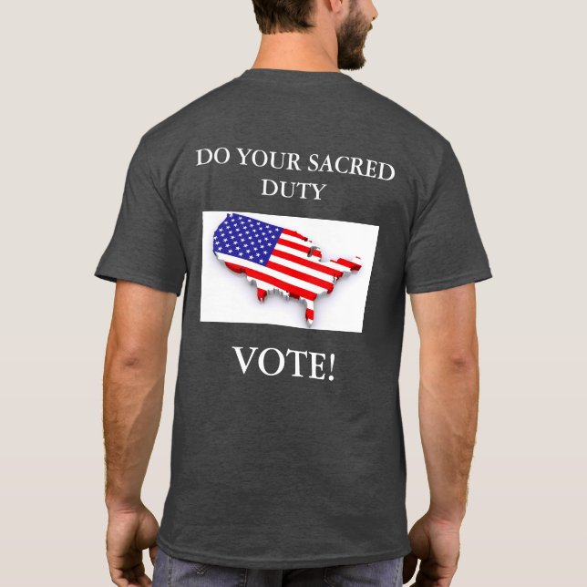 Camiseta ¡Haga su deber sagrado - voto! (Reverso)