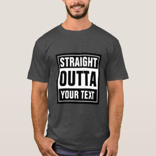 Camiseta Haga su propio personalizado DIRECTAMENTE OUTTA a