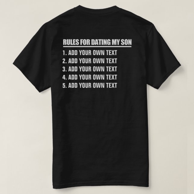 Camiseta Haga sus propias reglas para fechar a mi hijo (Reverso del diseño)