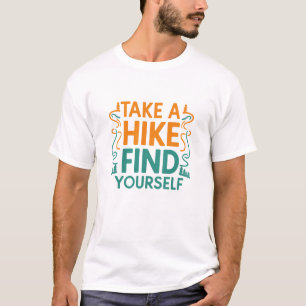 Camiseta Haga una excursión Encuéntrase usted mismo, blanco