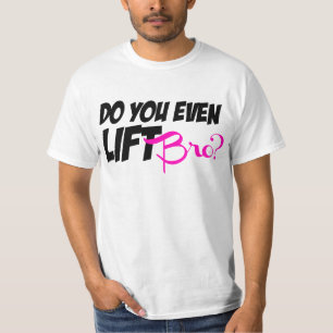 Camiseta Hágale incluso elevación Bro