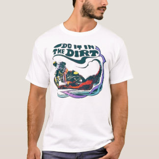 Camiseta Hágalo en la suciedad