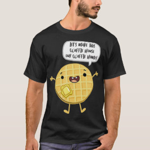 Camiseta Hagamos De Este Waffle House Un Waffle Home Summer