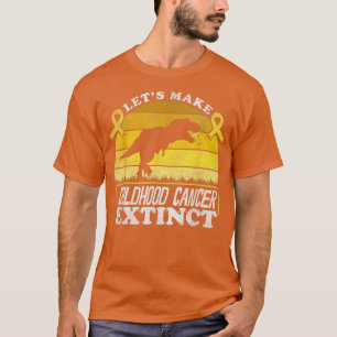 Camiseta Hagamos que el cáncer infantil extinto dinosaurio 