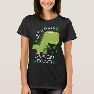 Camiseta Hagamos que el linfoma extinto dinosaurio