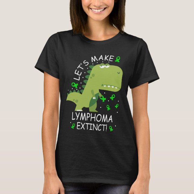 Camiseta Hagamos que el linfoma extinto dinosaurio (Anverso)