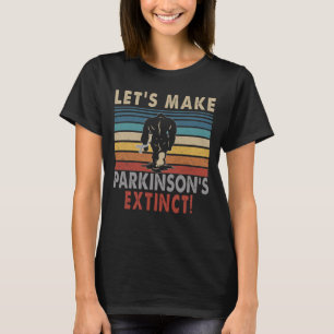 Camiseta hagamos que el parkinson se extinga