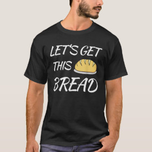 Camiseta Hagamos que este pan sea gracioso, Meme Pun