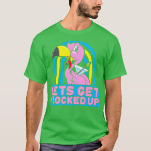Camiseta Hagamos que FLocked Up Funny Saying Pink Flamingo