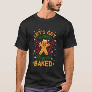 Camiseta Hagamos que las galletas de pan de jengibre se hag