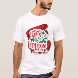 Camiseta Hagamos que los Navidades mágicos parezcan