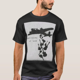 Camiseta ¡Hagan de la MÚSICA no la guerra!
