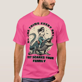 Camiseta Hagan uno cada día que asusten a su familia