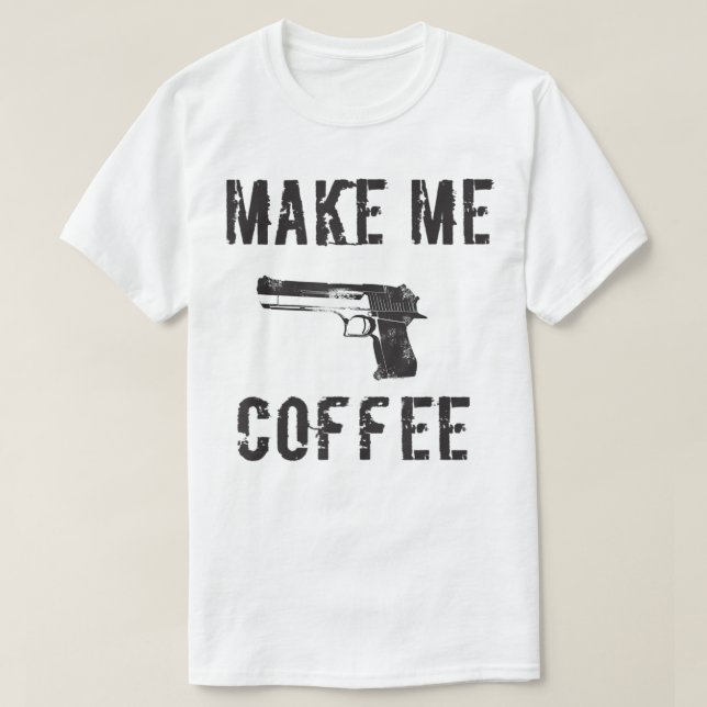 Camiseta HÁGANME CAFÉ - Pistolas y camisas de café (Diseño del anverso)