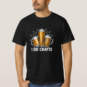 Camiseta Hago artesanías, cerveza, cosecha, elaboración