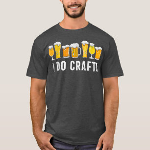 Camiseta Hago Artesanías Hogar Fabricando Artesanías Beer B