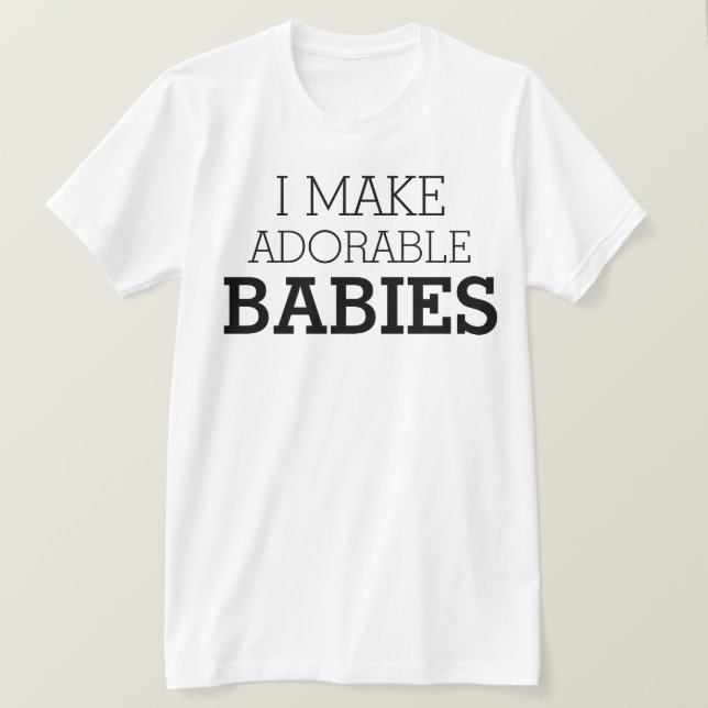 Camiseta Hago bebés adorables (Anverso del diseño)
