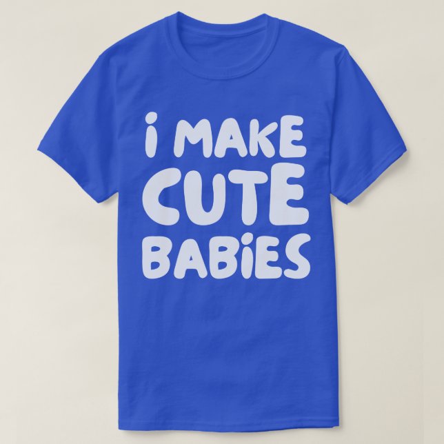 Camiseta hago bebés lindos (Diseño del anverso)