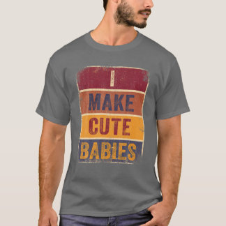 Camiseta Hago bebés tontos Tee Vintage Divertido Mamá Papá